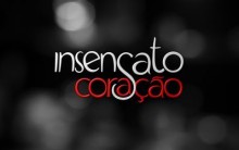 Ver Trilha Sonora da Novela Insensato Coração