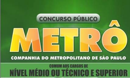 Concurso Metrô São Paulo 2022- Inscrição, Vagas, Edital e Data da Prova