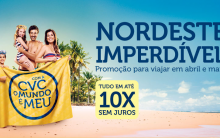 Promoção Com A CVC o Mundo É Meu – Pacotes Promocionais para o Nordeste