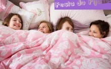 Como Fazer Uma Festa do Pijama – Dicas, O Que Não Pode Faltar