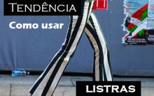 Tendência de Roupas Com Listras – Dicas, Fotos