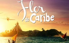 Novela Flor do Caribe – Resumo Dessa Semana, Informações