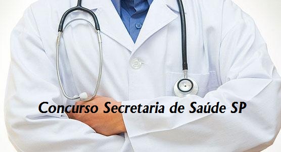 Concurso da Secretaria da Saúde de São Paulo 2022 – Vagas, Prova, Remuneração