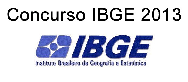 Concurso IBGE 2013 – Inscrições, Remuneração, Como Participar