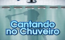 Cantando no Chuveiro Programa Mais Você – Participar, Enviar Vídeo