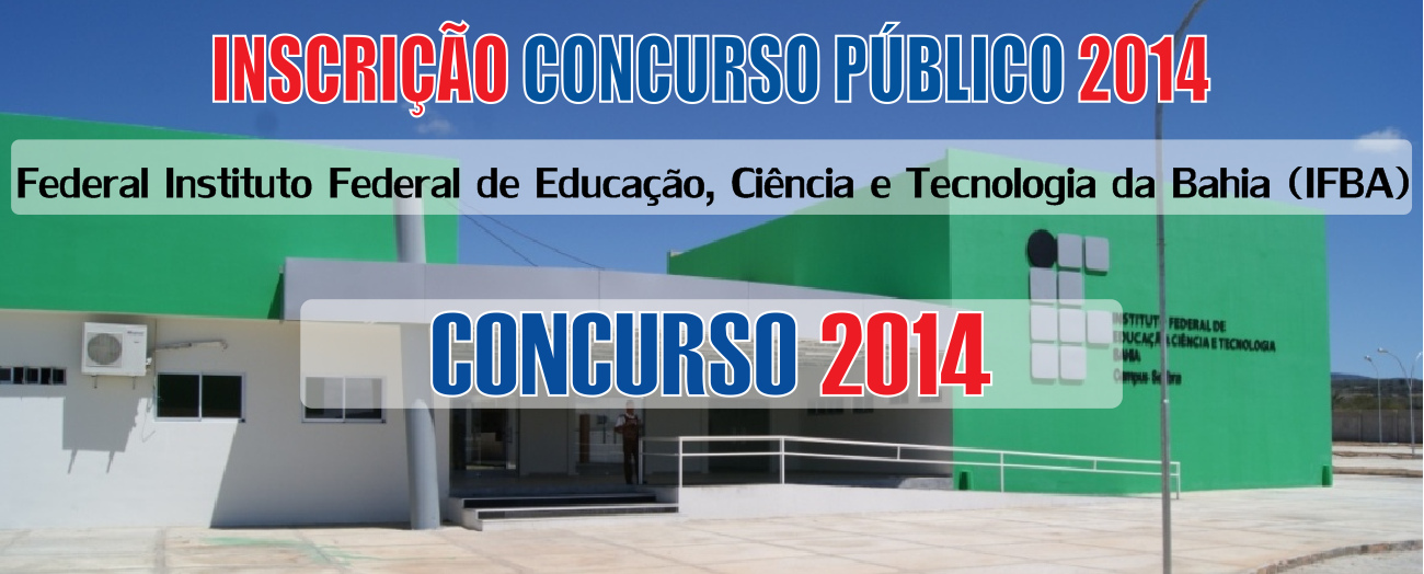 Concurso Instituto Federal de Educação, Ciência e Tecnologia da Bahia 2022 – Inscrição, Edital, Vagas