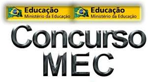 Concurso Mec Ministério da Educação 2024 – Inscrições, Provas e Edital