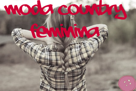 Look Country Feminino 2014 – Modelos e Dicas