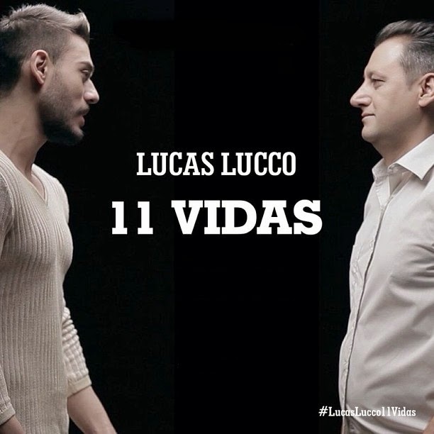11 Vidas Nova Músicas de Lucas Lucco em Homenagem ao Dia dos Pais 2014 – Ver Letra e Vídeo