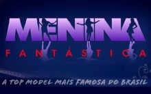 Concurso Menina Fantástica 2024 – Como Participar